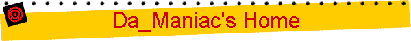 Da_Maniac's Home